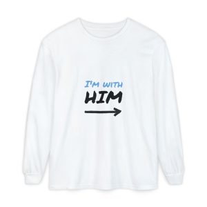 Unisex Long Sleeve T-Shirt with 'I'M WITH HIM' Statement, Ideal for Couples, Casual Outings, Gifts, Everyday Wear, Relationship Celebrations